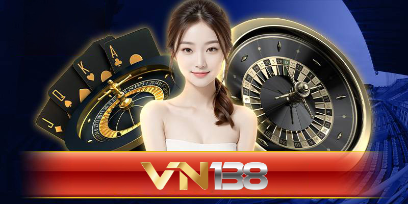 Chiến lược chơi thông minh tại casino VN138